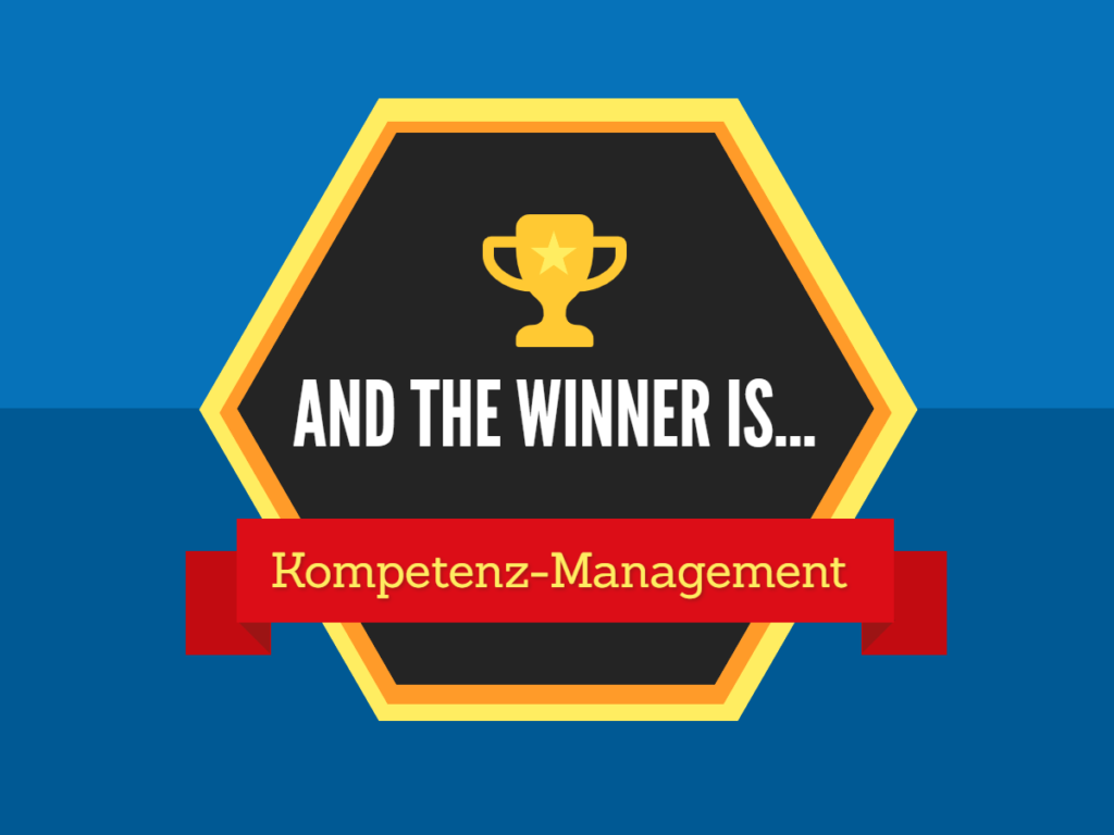 And the Winner is ... Kompetenz-Management